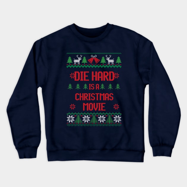 Die Hard is a Christmas movie Crewneck Sweatshirt by BodinStreet